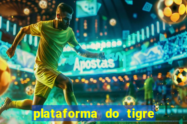 plataforma do tigre que paga no cadastro